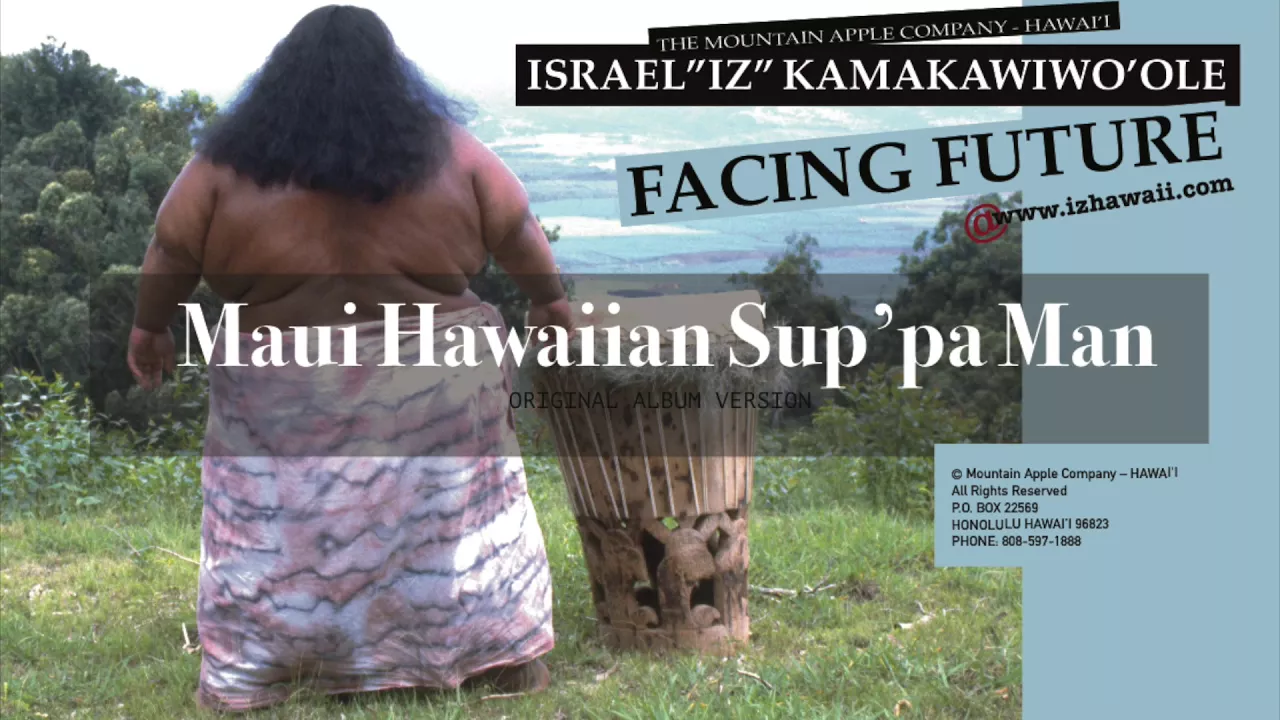 OFFICIAL Israel "IZ" Kamakawiwoʻole - Maui Hawaiian Sup'pa Man