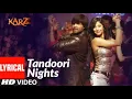 Download Lagu Lyrical : Tandoori Nights | Karzzzz | Himesh Reshammiya, Urmila Matondkar | Sunidhi Chauhan