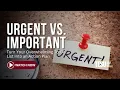Urgent Vs Important Turn Your Overwhelming To-Do List Into an Action Plan