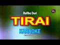 Download Lagu TIRAI [ KARAOKE ] - RAFIKA DURI@nuansamusikkaraoke