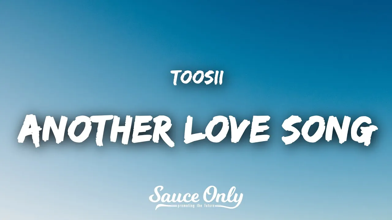 Toosii - Another Love Song (Lyrics)