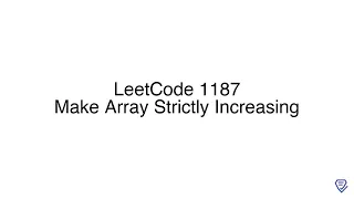 LeetCode 1187 Make Array Strictly Increasing
