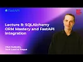 Lecture 8 SQLAlchemy ORM Mastery FastAPI Fundamentals of Backend Development with AI 2025