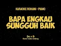 Lagu BAPA ENGKAU SUNGGUH BAIK (Do = D) Kunci nada sedang - KARAOKE ROHANI PIANO