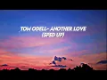 Download Lagu Tom Odell- Another Love (sped up) lyrics (clean)