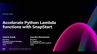 AWS re Invent 2024 - Accelerate Python and NET Lambda functions with SnapStart SVS218-NEW