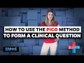 Lagu How to Use the PICO Method to Form a Clinical Question