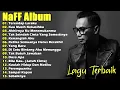 Download Lagu NAFF Tahun 2000an Full Album || Kenanglah Aku || Akhirnya Ku Menemukanmu || Terendap Laraku