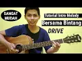 Download Lagu Tutorial Melodi Intro - Bersama Bintang | Drive | (Tutorial Gitar mudah)