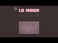 For Me, It's You - Lo Moon