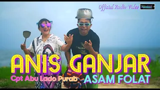 Download Ocha Shaptriasa Ft Abu Lado Purab || ANIS GANJAR ( ASAM FOLAT ) Official Audio Video MP3