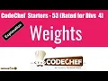Weights CodeChef Starters 53 Problem Solution
