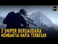 Download Lagu MAFIA TERBESARPUN DIBUAT CIUT OLEH 3 SNIPER BERSAUDARA INI