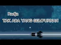 Download Lagu Radja - TAK ADA YANG SEMPURNAH (LIRIK)