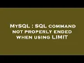 MySQL SQL command not properly ended when using LIMIT