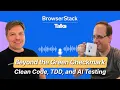 Beyond the Green Checkmark Clean Code TDD and AI Testing with TestingGil