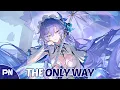 Nightcore - The Only Way | Lyrics
