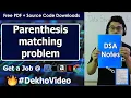 Parenthesis Matching Problem Using Stack Data Structure Applications of Stack