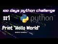 Day 1 - Printing Hello World python