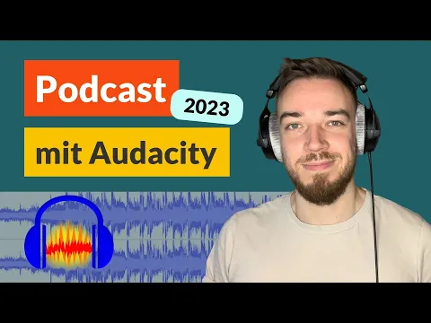 Download MP3 Podcast aufnehmen und schneiden mit Audacity: Tutorial 2023