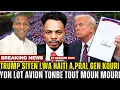 GWO NOUVEL:TRUMP RESI SIYEN YON LWA POU HAITI,YON AVION TONBE 7 MOUN MOURI,LI TIYE MADANM LI  POU ..