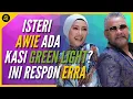 Download Lagu KAHWIN JE DENGAN ERRA, ISTERI AWIE KASI GREEN LIGHT?