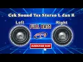 Download Lagu Cek Sound Tes Stereo L and R (Left \u0026 Right) Bass Horeg