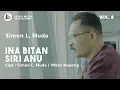 INA BITAN SIRI ANU - Simon L. Muda ft Ellys L. Muda