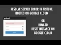 How to Solve Server Error Pritunl Reset Instance in Google Cloud D Tech Terminal