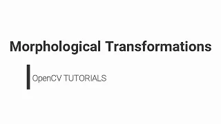 OpenCV Python Tutorial - Morphological Transformations