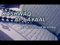 Download Lagu KASHWAQ AL LAYAAL [ Reverb +Slowed ] [Syria Nasheed] By Muhammad Al Umary Vocals Only!!