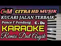 Lagu KARAOKE KUCARI JALAN TERBAIK,PANCE F PONDAAG, REMIX DUT ASYIK