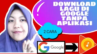 cara download lagu di google tanpa apk gratis bisa download banyak lagu