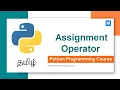 Python Programming in Tamil Assignment Operators in Python Manojkumar C