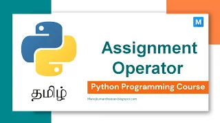 Python Programming in Tamil Assignment Operators in Python Manojkumar C