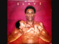 Download Lagu Slave  -  Just A Touch Of Love