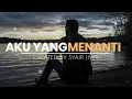 AKU YANG MENANTI – Bila Rindu Tak Pernah Mati, Walau Kau Tak Kembali | Syair Jiwa