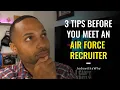 3 Tips BEFORE you meet an Air Force Recruiter 2020-2021