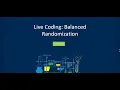 Balanced Randomization Live Coding