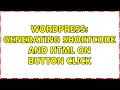 Wordpress Generating shortcode and HTML on button click