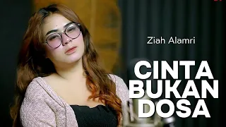 cinta bukan dosa cover by ziah alamry