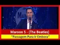 Ticket To Ride - Maroon 5 - (The Beatles)