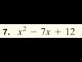 Factor x 2 - 7x 12