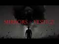 Mirrors - Vestige (Official Music Video)