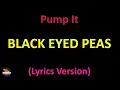 Download Lagu Black Eyed Peas - Pump It (Lyrics version)