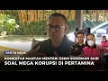 Download Lagu Mantan Menteri ESDM Sudirman Said Sebut Ada Sosok yang Permainkan Kasus Korupsi Pertamina