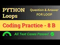 Coding Practice - 8 B Loops