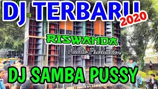 Download DJ SAMBA PUSSY ANDALAN RISWANDA TERBARU 2020 MP3