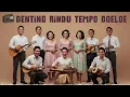 Lagu #Lagukenangan 1 Tembang Djadoel Noeansa 1945 -1955 |Kenangan Indah \u0026 Nostalgia Tempo Dulu