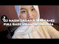 Download Lagu DJ MASIH SADAP X WARGA+62 FULL BASS VIRAL TIKTOK 2024